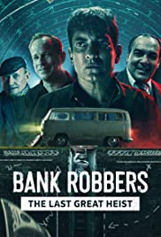 فيلم Bank Robbers: The Last Great Heist 2022 مترجم