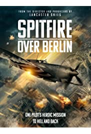 فيلم Spitfire Over Berlin 2022 مترجم